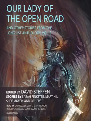 cover image of Our Lady of the Open Road, and Other Stories from the Long List Anthology, Volume 2